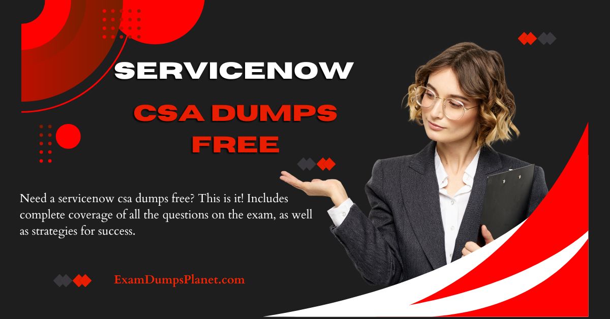 servicenow csa dumps free