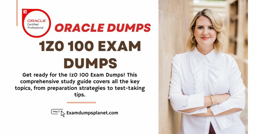 1z0 100 Exam Dumps