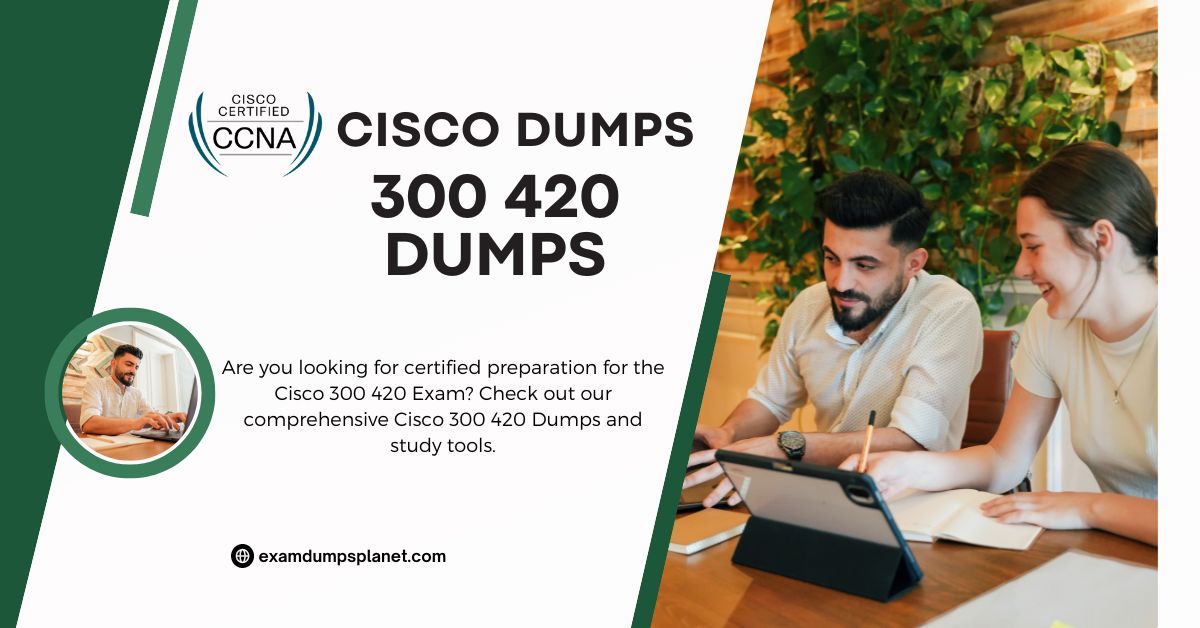 Cisco 300 420 Dumps