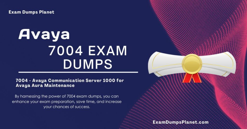 7004 Exam Dumps