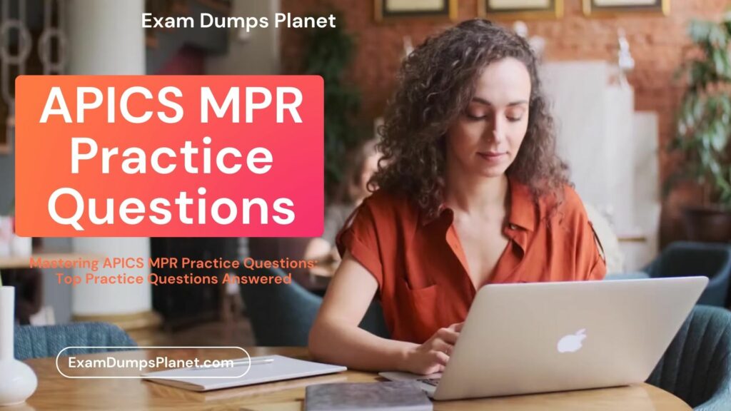 APICS MPR Practice Questions