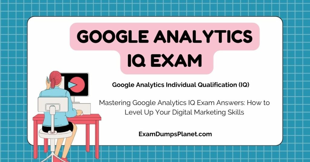 Google Analytics IQ Exam Answers