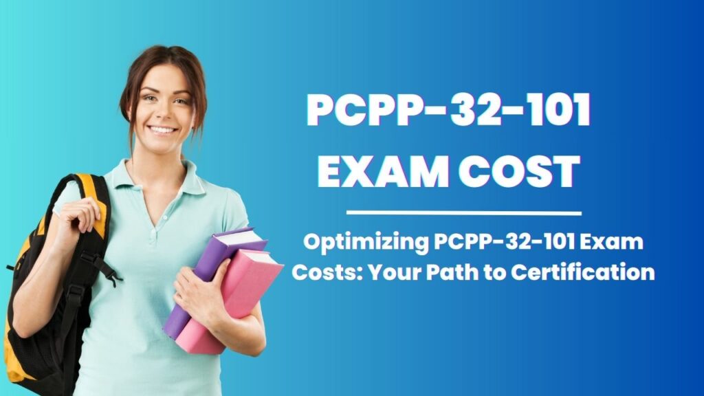 pcpp-32-101 exam cost